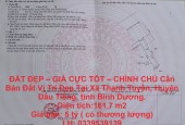 ĐẤT ĐẸP – GIÁ CỰC TỐT – CHÍNH CHỦ Cần Bán Đất Vị Trí Đẹp Tại Dầu Tiếng, Bình Dương.